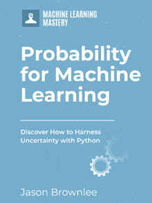 Probability for Machine Learning