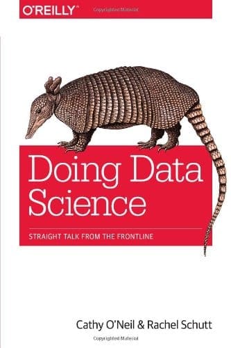 Doing Data Science- Straight Talk from the Frontline