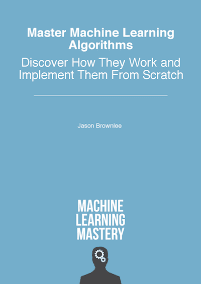 Master Machine Learning Algorithms