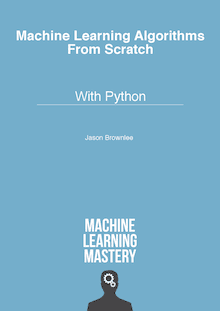 Machine Learning Algorithms From Scratch
