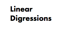 Linear Digressions Podcast