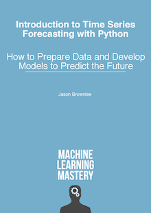 Introduction to Time Series Forecasting With Python