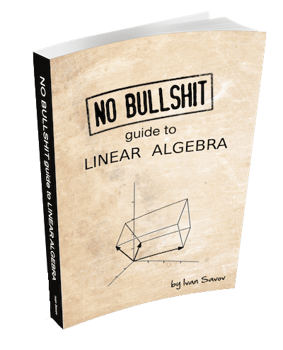 No Bullshit Guide To Linear Algebra Review