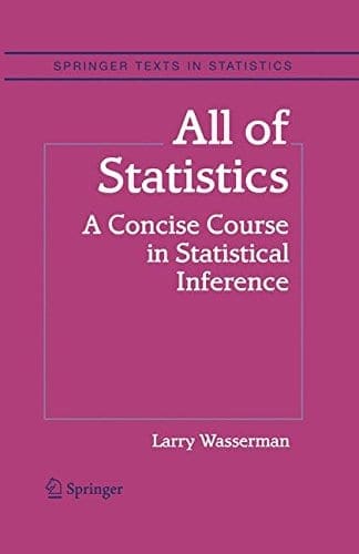 All of Statistics- A Concise Course in Statistical Inference