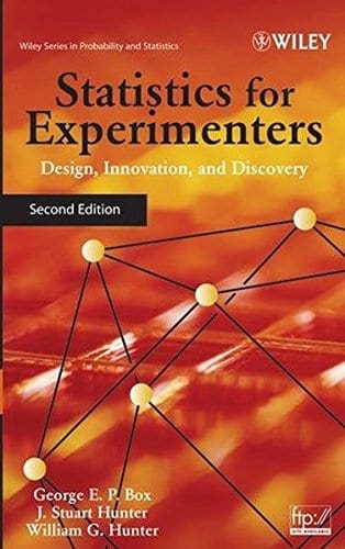 Statistics for Experimenters- Design, Innovation, and Discovery