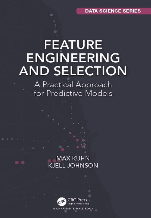 Feature Engineering and Selection (Book Review)