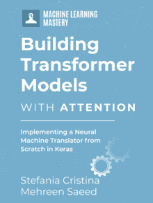 Building Transformer Models with Attention Medium Cover