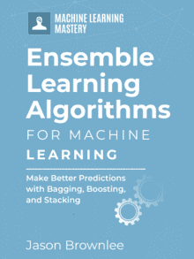 Ensemble Learning Algorithms With Python