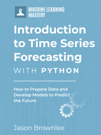 Time Series Forecasting With Python