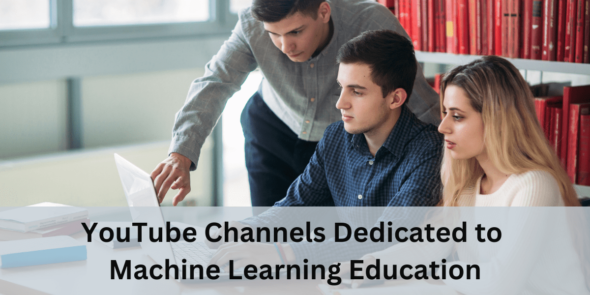 5 Free YouTube Channels Dedicated to Machine Learning Education