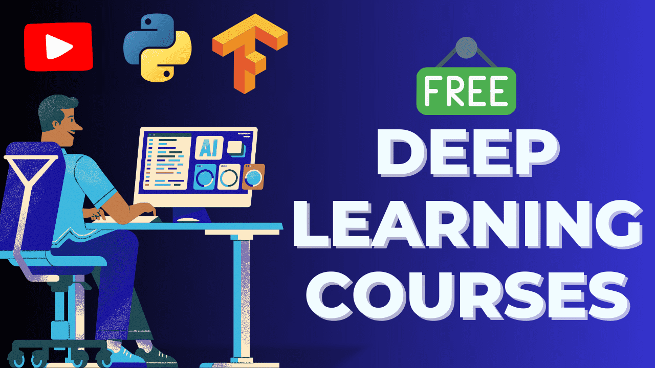 5 Free Courses to Master Deep Learning in 2024