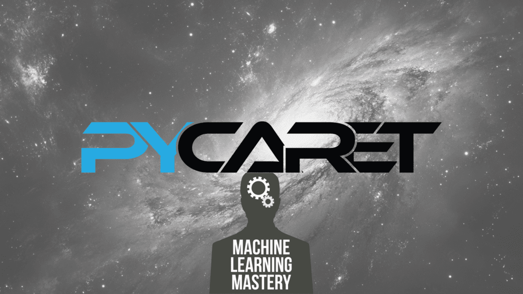 Building a Custom Model Pipeline in PyCaret: From Data Prep to Production - MachineLearningMastery.com