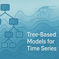 mlm-chugani-forecasting-future-tree-based-models-time-series-feature
