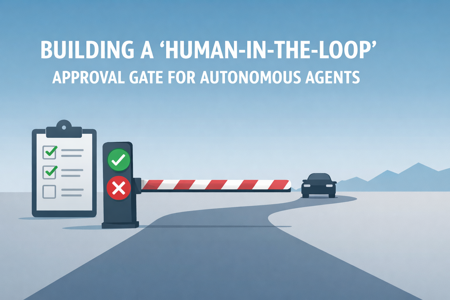 Building a 'Human-in-the-Loop' Approval Gate for Autonomous Agents
