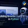 Building Browser-Using AI Agents in Python MLM-Shittu-Building Browser-Using AI Agents in Python